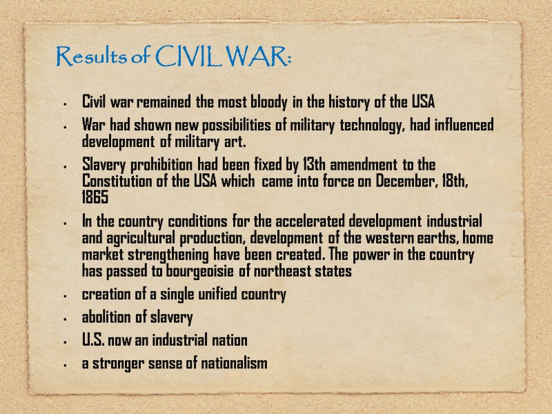 Results of CIVIL WAR:   Civil war remained the most bloody in the